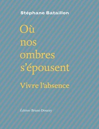 Où nos ombres s'épousent