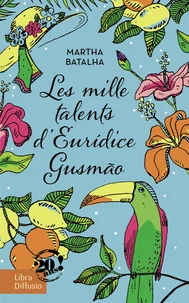 Les mille talents d'Euridice Gusmão