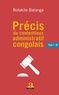 Batanga Botakile - Précis du contentieux administratif congolais - Tome 2.