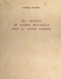 Les dessins de Sandro Botticelli pour la "Divine comédie"