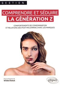 Comprendre et séduire la génération Z