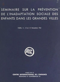 Séminaire sur la prévention de l'inadaptation sociale des enfants dans les grandes villes