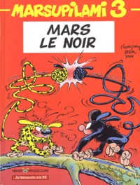  Batem et André Franquin - Marsupilami Tome 3 : Mars Le Noir.