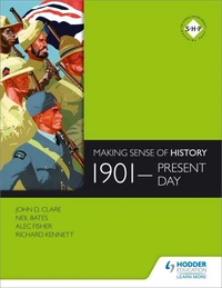 Making Sense of History: 1901-present day