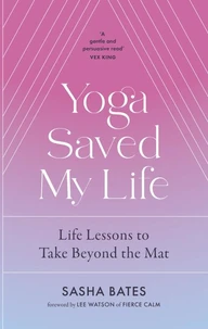 Yoga Saved My Life