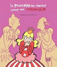 La Princesse qui chantait comme une casserole