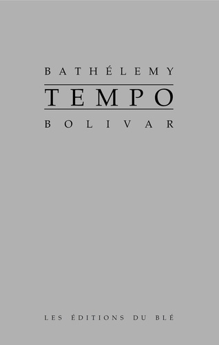 Bathélemy Bolivar - Tempo.
