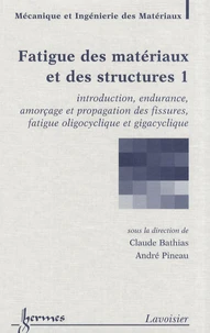 Fatigue des matériaux et des structures