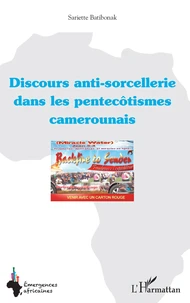Le discours anti-sorcellerie dans les pentecôtismes camerounais