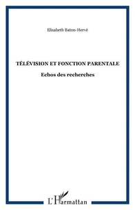 Télévision et fonction parentale