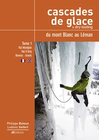 Cascades de glace & dry-tooling, du mont Blanc au Léman