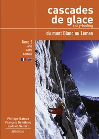 Cascades de glace & dry-tooling, du mont Blanc au Léman