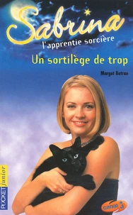 Sabrina l'apprentie sorcière Tome 19 : Un sortilège de trop