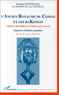 L'ANCIEN ROYAUME DU CONGO ET LES BAKONGO (NDONA BEATRICE ET VOICI LES JAGAS)