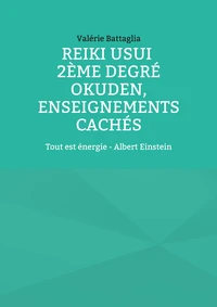 Reiki Usui 2e degré - Okuden, enseignements cachés