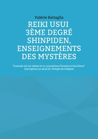 Reiki Usui 3e Degré - Shinpiden, enseignements des mystères