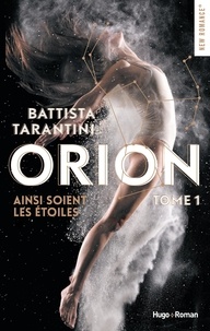 Battista Tarantini - Orion Tome 1 : Ainsi soient les étoiles.