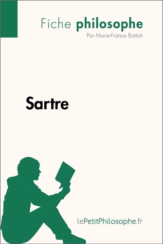Philosophe  Sartre (Fiche philosophe). Comprendre la philosophie avec lePetitPhilosophe.fr