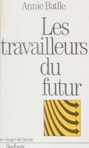 Les travailleurs du futur
