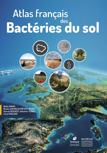 Battle Karimi et Nicolas Chemidlin Prévost-Bouré - Atlas français des bactéries du sol.