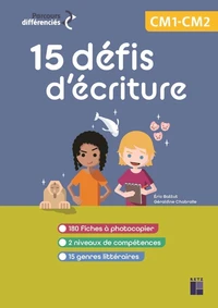 15 Défis d'écriture CM1-CM2 - + ressources numériques