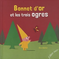 Bonnet d'or et les trois ogres