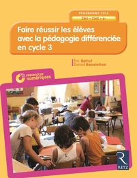 Faire réussir les élèves avec la pédagogie différenciée en cycle 3