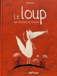 Le loup qui racontait des histoires