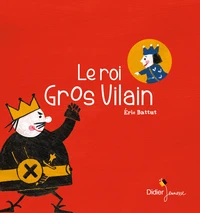 Le roi Gros Vilain