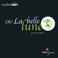 Oh ! la belle lune