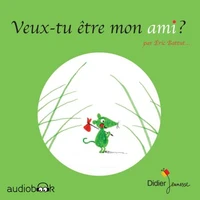 Veux-tu être mon ami ?