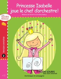 Princesse Isabelle joue le chef d’orchestre ! - version enrichie