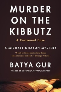 Batya Gur - Murder on a Kibbutz - A Communal Case.