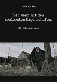 Der Mann mit den schlechten Eigenschaften
