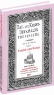 Bau- und Kunstdenkmäler Thüringens 15. Kreis Saalfeld - Amtsgerichtsbezirke GRÄFENTHAL und PÖSSNECK 1892 - Herzogtum Sachsen-Meiningen (Heft 3 von 10).