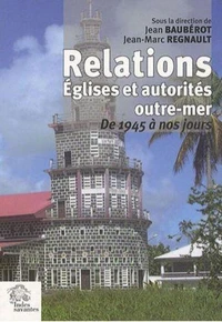 Relations Eglises et autorités outre-mer