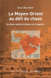 Le Moyen-Orient au défi du chaos