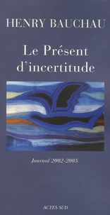 Le Présent d'incertitude