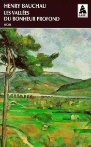 Les vallées du bonheur profond