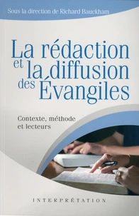 La rédaction et la diffusion des Evangiles