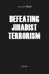 Defeating jihadist terrorism