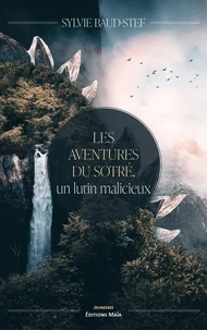 Les aventures du Sotré, un lutin malicieux