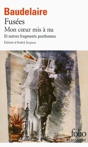 Fusées. Mon coeur mis à nu et autres fragments posthumes