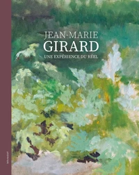 Jean-Marie Girard, une expérience du réel