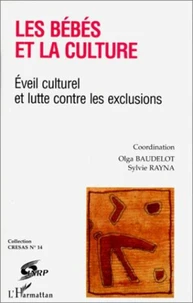 LES BEBES ET LA CULTURE. Eveil culturel et lutte contre les exclusions