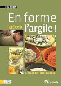 En forme grâce à l'argile !