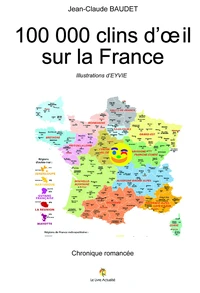 100 000 clins d'oeil sur la France - Chronique romancée