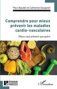 Comprendre pour mieux prévenir les maladies cardio-vasculaires