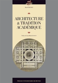Architecture & tradition académique au temps des Lumières