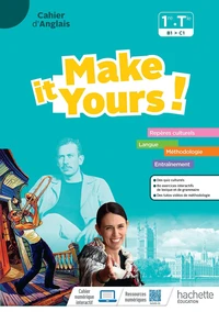 Anglais 1re/Tle B1 / C1 Make it Yours